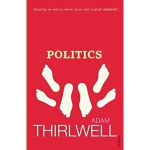 Politics, Paperback - Adam Thirlwell imagine