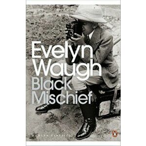 Black Mischief, Paperback - Evelyn Waugh imagine