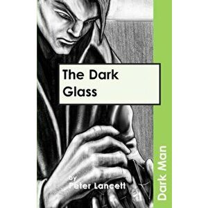 Dark Glass, Paperback - Peter Lancett imagine