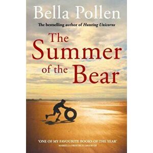 Summer of the Bear, Paperback - Bella Pollen imagine