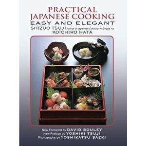 Practical Japanese Cooking. Easy and Elegant, Paperback - Koichiro Hata imagine
