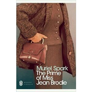 Prime of Miss Jean Brodie, Paperback - Muriel Spark imagine