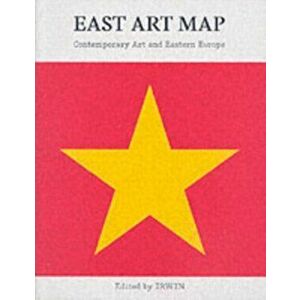 East Art Map. Contemporary Art and Eastern Europe, Paperback - *** imagine