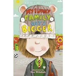 My Funny Family Gets Bigger, Paperback - Chris Higgins imagine