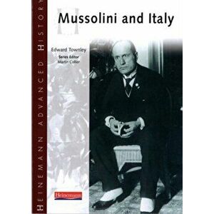Heinemann Advanced History: Mussolini & Italy, Paperback - Edward Townley imagine