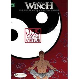 Largo Winch Vol.12: the Way and the Virtue, Paperback - Jean van Hamme imagine