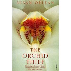 Orchid Thief, Paperback - Susan Orlean imagine