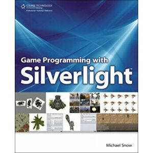 Game Programming with Silverlight, Paperback - Michael Snow imagine