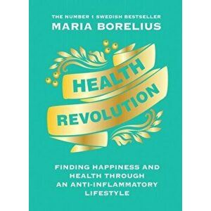 Health Revolution, Hardback - Maria Borelius imagine