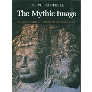 Mythic Image, Paperback - Joseph Campbell imagine