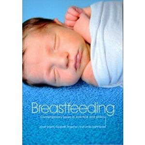 Breastfeeding. Contemporary Issues in Practice and Policy, Paperback - Elizabeth Rogerson imagine