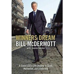 Winners Dream. Lessons from Corner Store to Corner Office, Hardback - Bill McDermott imagine