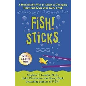 Fish! Sticks, Paperback - John Christensen imagine