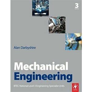 Mechanical Engineering, Paperback - Alan Darbyshire imagine