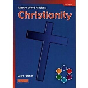 Modern World Religions: Christianity Pupil Book Core, Paperback - Lynne Gibson imagine