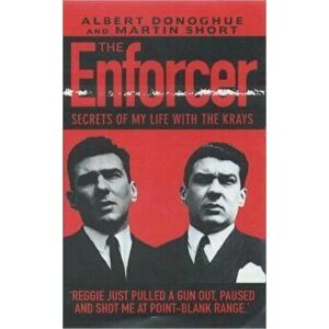 Enforcer, The. Secrets of My Life with the Krays, Paperback - Albert Donaghue imagine
