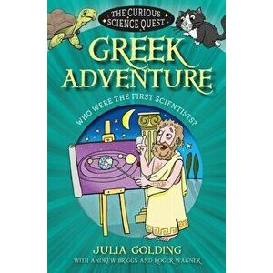 Greek Adventure. Who were the first scientists?, Paperback - Julia Golding imagine