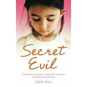 Secret Evil, Paperback - Zara Gill imagine