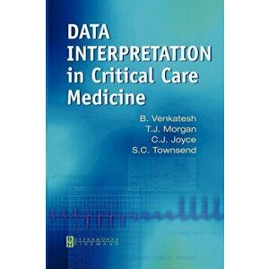 Data Interpretation in Critical Care Medicine, Paperback - Shane Townsend imagine