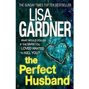 Perfect Husband (FBI Profiler 1), Paperback - Lisa Gardner imagine