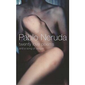 Twenty Love Poems. And A Song Of Despair, Paperback - Pablo Neruda imagine