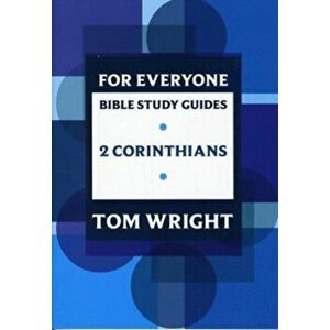For Everyone Bible Study Guides. 2 Corinthians, Paperback - Tom Wright imagine