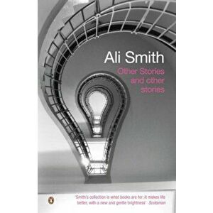 Other Stories and Other Stories, Paperback - Ali Smith imagine