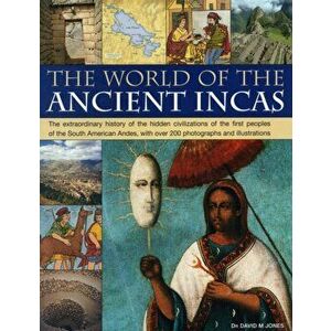 World of the Ancient Incas, Paperback - David Jones imagine