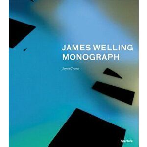 James Welling. Monograph, Hardback - James Crump imagine