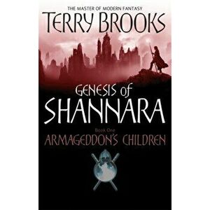 Armageddon's Children. Book One of the Genesis of Shannara, Paperback - Terry Brooks imagine