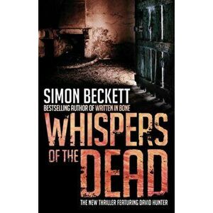 Whispers of the Dead. (David Hunter 3), Paperback - Simon Beckett imagine