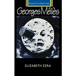 Georges Melies, Paperback - Elizabeth Ezra imagine