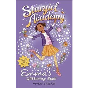 Stargirl Academy 5: Emma's Glittering Spell, Paperback - Vivian French imagine
