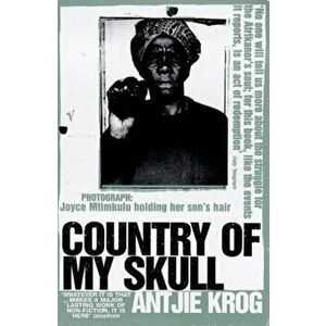 Country Of My Skull, Paperback - Antjie Krog imagine
