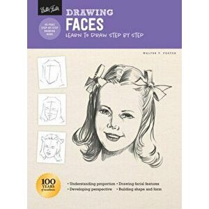 Drawing: Faces: Learn to Draw Step by Step, Paperback - Walter Foster imagine