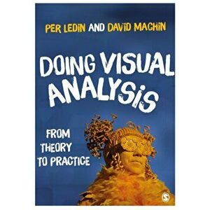 Doing Visual Analysis. From Theory to Practice, Paperback - Per Ledin imagine