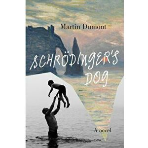 Schr dinger's Dog, Paperback - Martin Dumont imagine