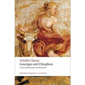 Leucippe and Clitophon, Paperback - Achilles Tatius imagine