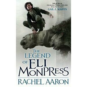 Legend Of Eli Monpress, Paperback - Rachel Aaron imagine