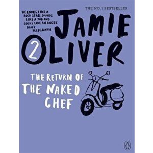 Return of the Naked Chef, Paperback - Jamie Oliver imagine