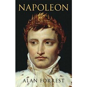 Napoleon, Paperback - Alan Forrest imagine