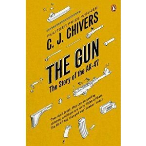 Gun. The Story of the AK-47, Paperback - C. J. Chivers imagine