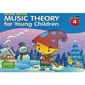 Music Theory for Young Children, Bk 4, Paperback - Ying Ying Ng imagine