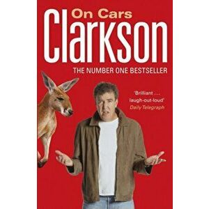 Clarkson on Cars, Paperback - Jeremy Clarkson imagine