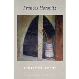 Collected Poems, Paperback - Frances Horovitz imagine