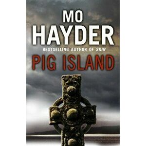 Pig Island, Paperback - Mo Hayder imagine