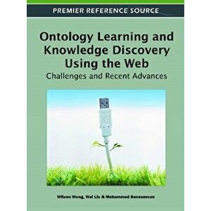 Ontology Learning and Knowledge Discovery Using the Web. Challenges and Recent Advances, Hardback - *** imagine