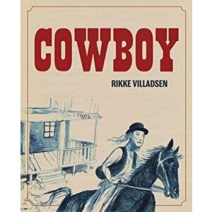 Cowboy, Hardcover - Rikke Villadsen imagine