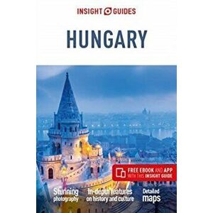 Insight Guides Hungary (Travel Guide with Free Ebook), Paperback - Insight Guides imagine