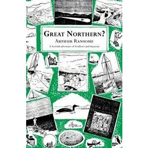 Great Northern?, Paperback - Arthur Ransome imagine